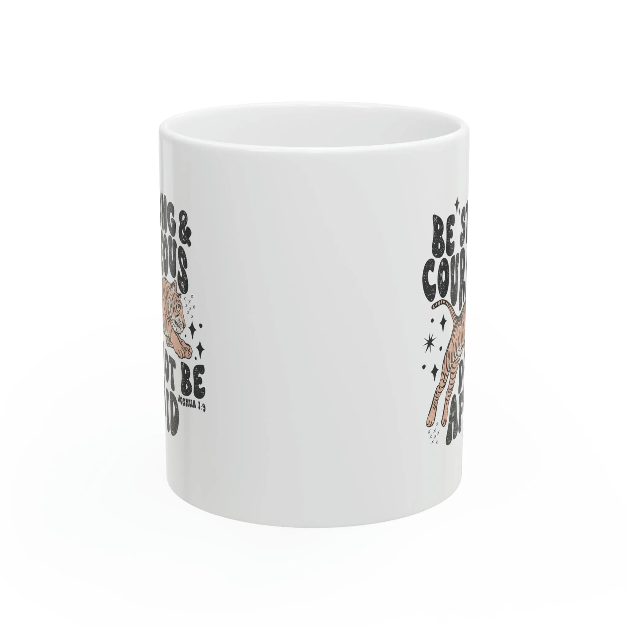 Be Strong and Courageous 11oz Mug