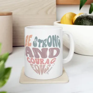 Be Strong Heart 11oz Mug