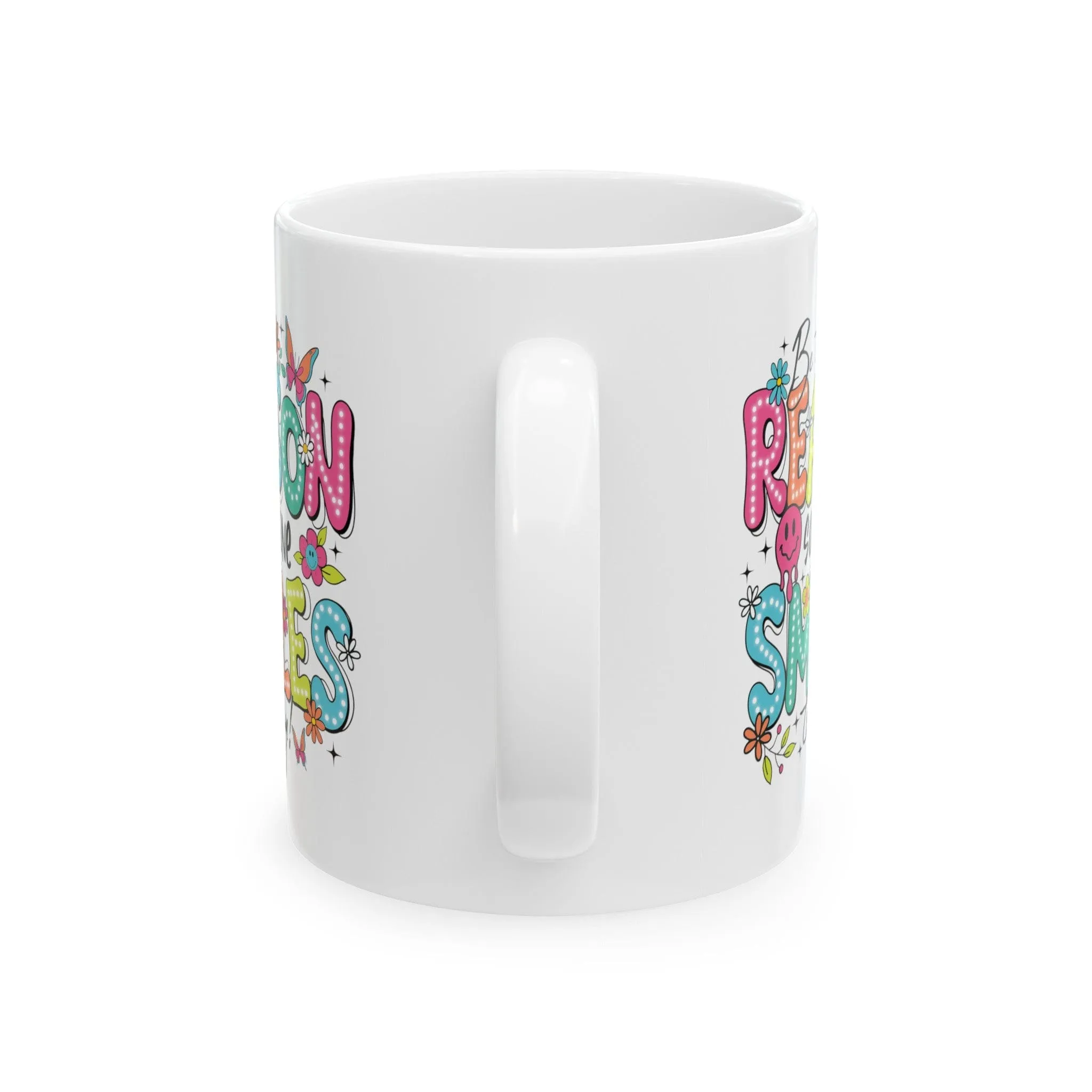 Be The Reason 11oz Mug