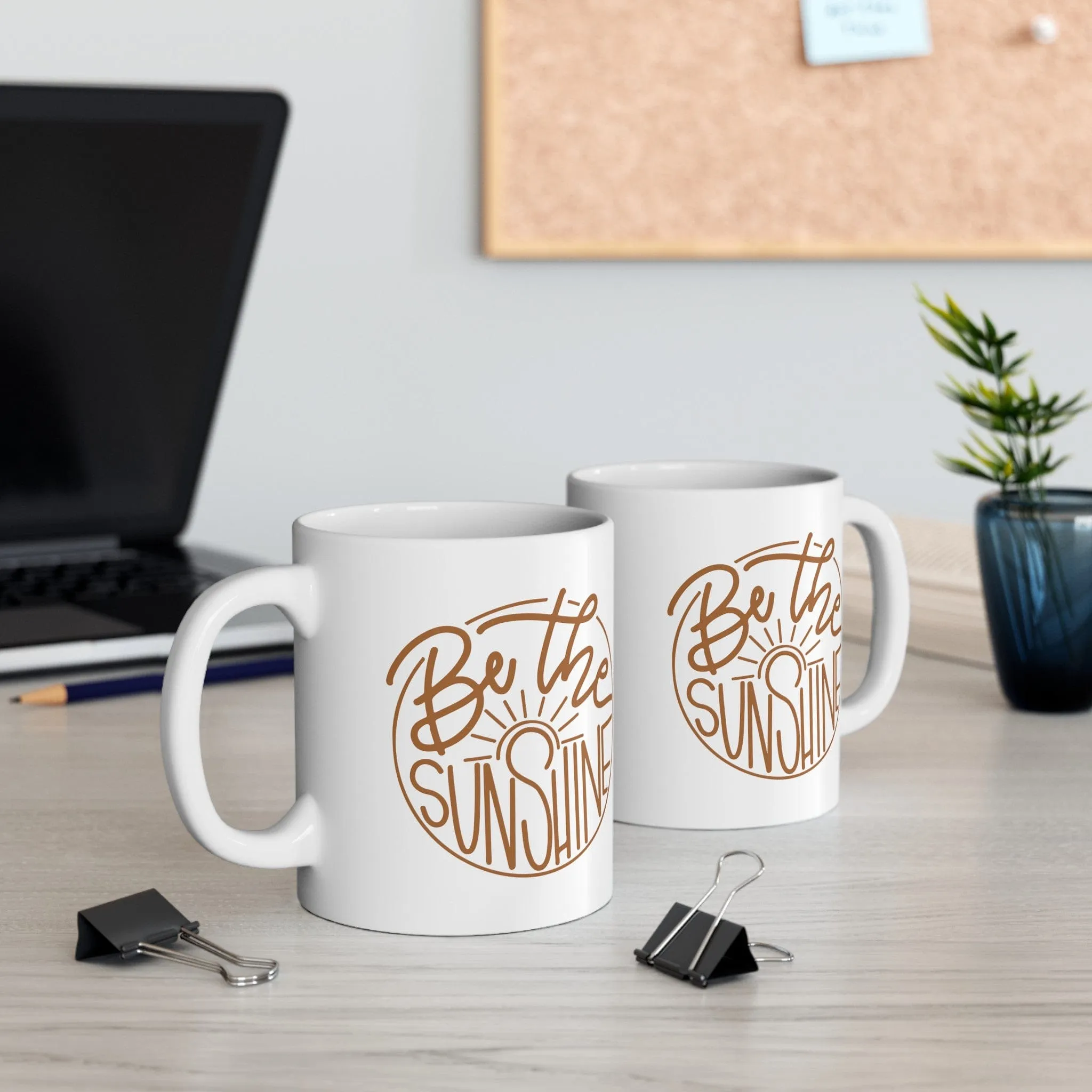 Be The Sunshine 11oz Mug