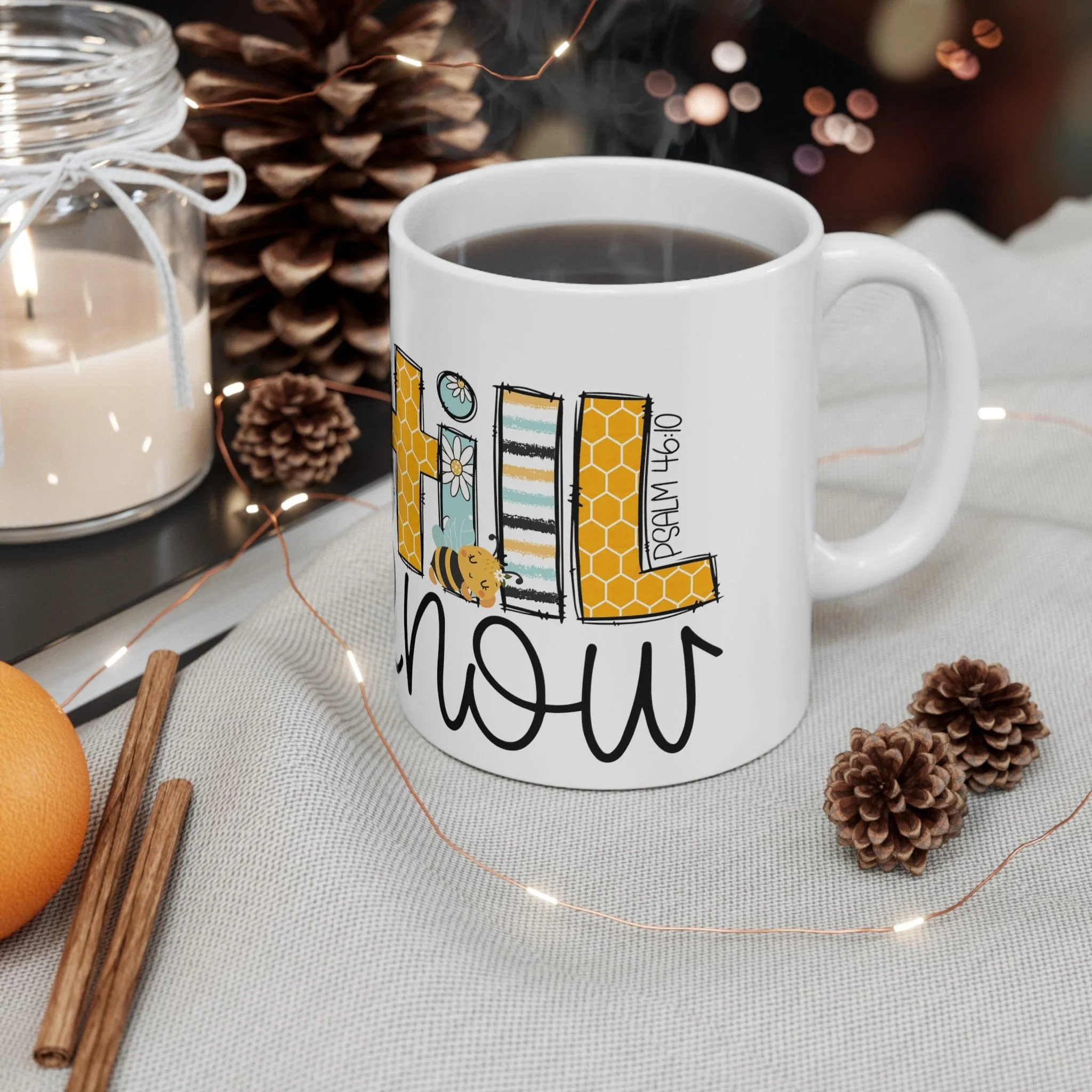 Bee Still and Know 11oz Mug