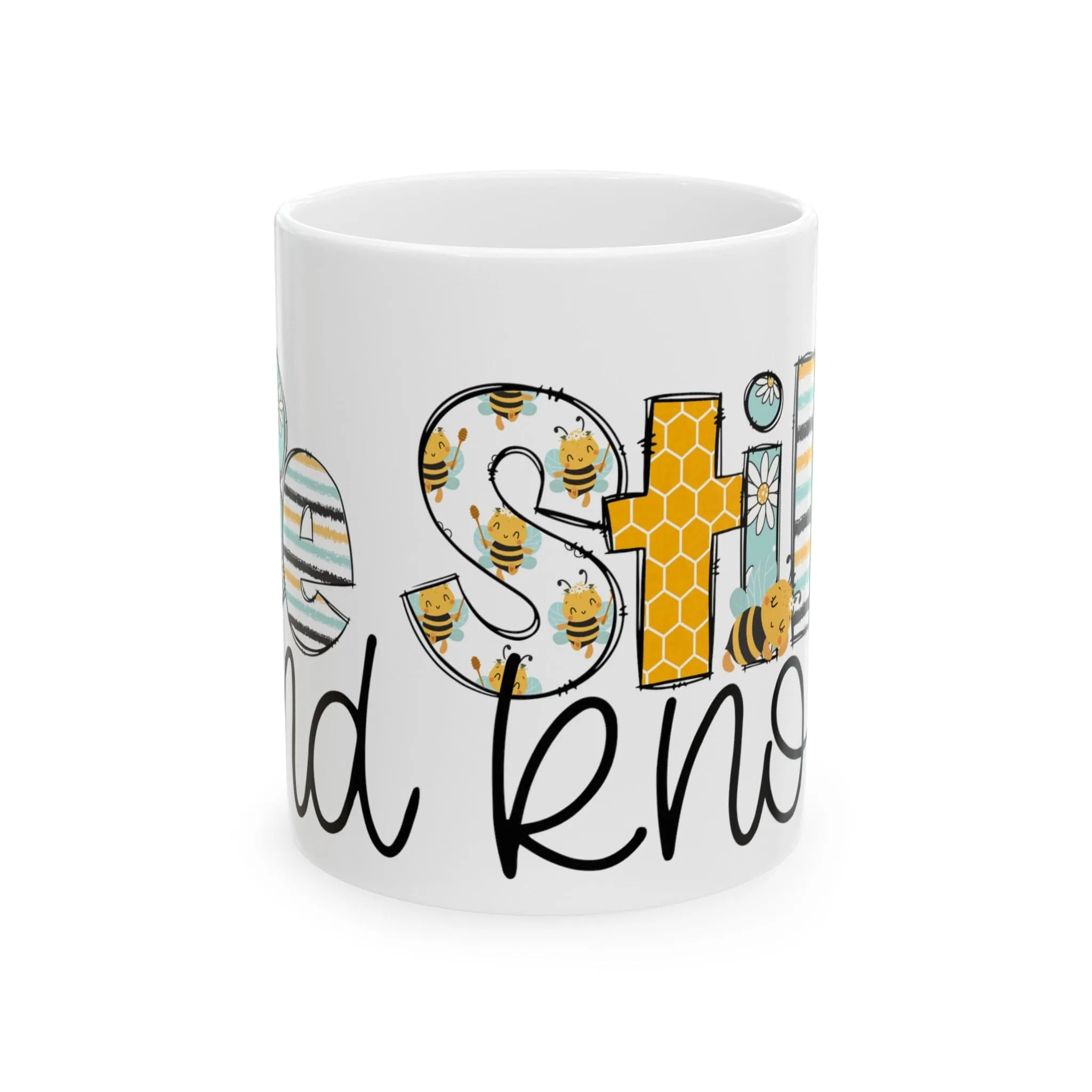 Bee Still and Know 11oz Mug