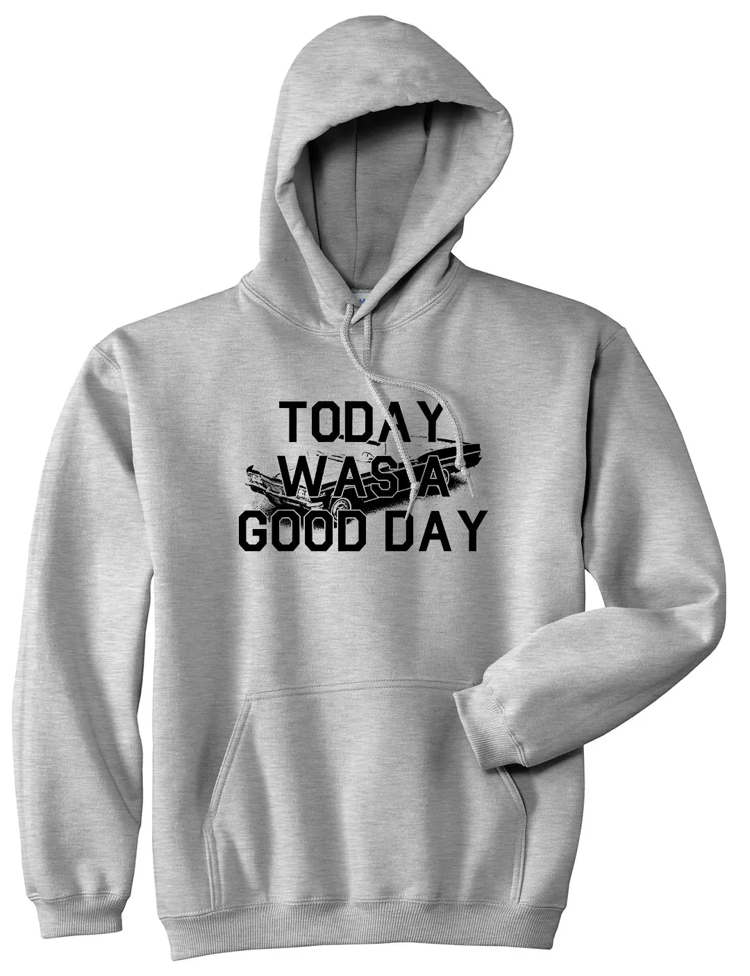 Today Was A Good Day Mens Pullover Hoodie