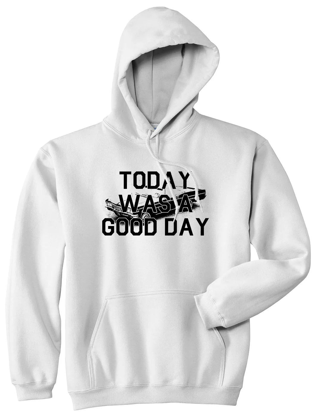 Today Was A Good Day Mens Pullover Hoodie